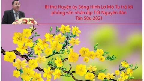 Bí thư Huyện ủy Sông Hinh trả lời phỏng vấn nhân ngày đầu năm mới Tân Sửu 2021