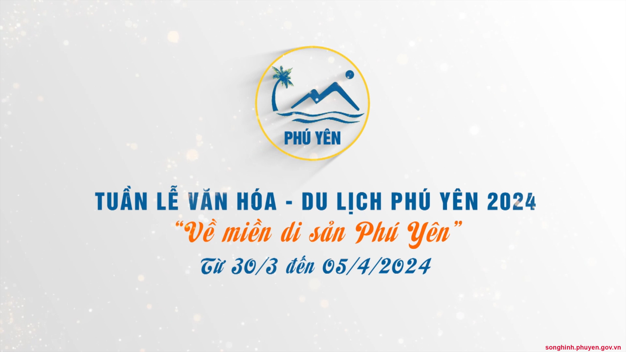 Những hoạt động tại Tuần lễ Văn hóa - Du lịch Phú Yên 2024
