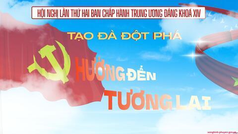 Dấu ấn từ Hội nghị lần thứ hai Ban Chấp hành Trung ương Đảng khóa XIV