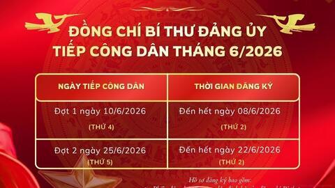 Lịch tiếp công dân của Bí thư Đảng ủy xã Sông Hinh tháng 6/2026